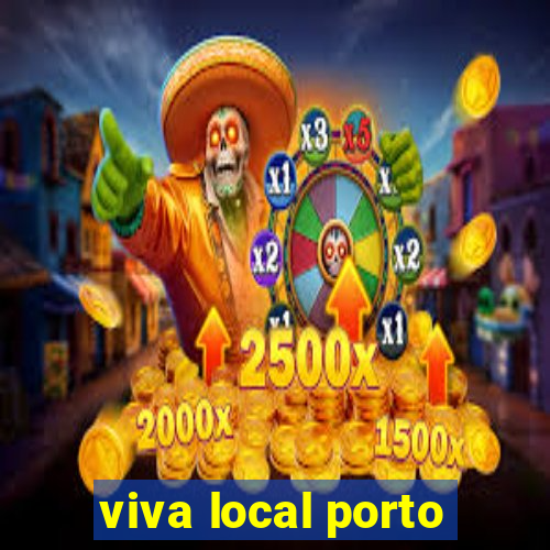 viva local porto